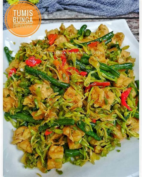 9 Resep tumis bunga pepaya, enak, sederhana, dan anti pahit