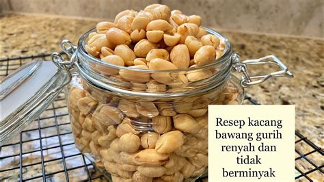 Resep kacang bawang renyah, gurih dan tidak berminyak YouTube